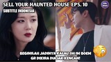 SELL YOUR HAUNTED HOUSE EPS 10 INDO SUB - REVIEW CEPAT DAN LENGKAP SELL YOUR HAUNTED HOUSE