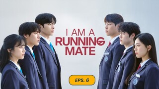 I Am a Running Mate Sub Indo Eps. 6 Drakor 2025