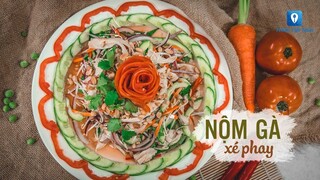Hướng dẫn cách làm món NỘM GÀ XÉ PHAY | Feedy TV