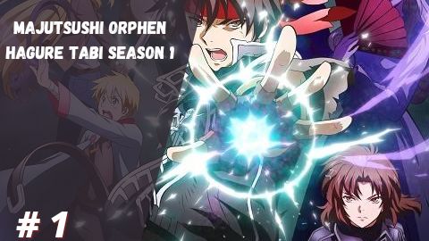 Majutsushi Orphen : Hagure Tabi Episode 1