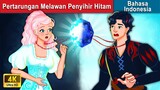 Pertarungan Melawan Penyihir Hitam 👸 Dongeng Bahasa Indonesia 🌜 WOA - Indonesian Fairy Tales