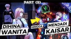 PART (3), Alur Cerita Pemburu OverPower !!!DIHINA OLEH WANITA HINGGA JADI KAISAR