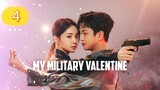 MY MILITARY VALENTINE EP4