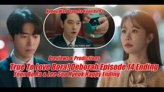 True To Love Bora! Deborah Episode 14 Eng Sub Yeon Bo Ra & Lee Soo Hyeok Happy Ending