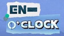 Enhypen En-O’Clock Ep 4 (English Sub)