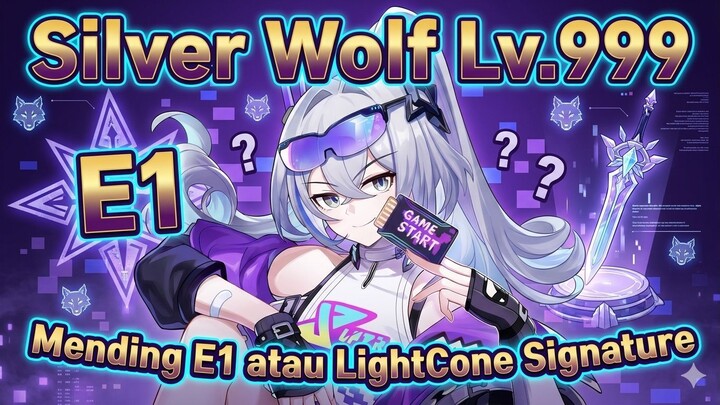Silver Wolf Lv.999 Mending E1 atau Lightcone Singnature | Honkai:star rail