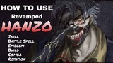 HOW TO USE HANZO REVAMP FAST|Full Tutorial| Guide| Build| Combo|Beginners// Mobile legends