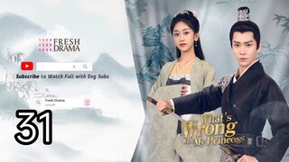 🇨🇳 What's Wrong With My Princess Eng sub Episode 31