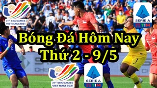 Lịch Thi Đấu Bóng Đá Hôm Nay 9/5 - Môn Bóng Đá Nam Sea Games 31 & Serie A - Thông Tin Trận Đấu