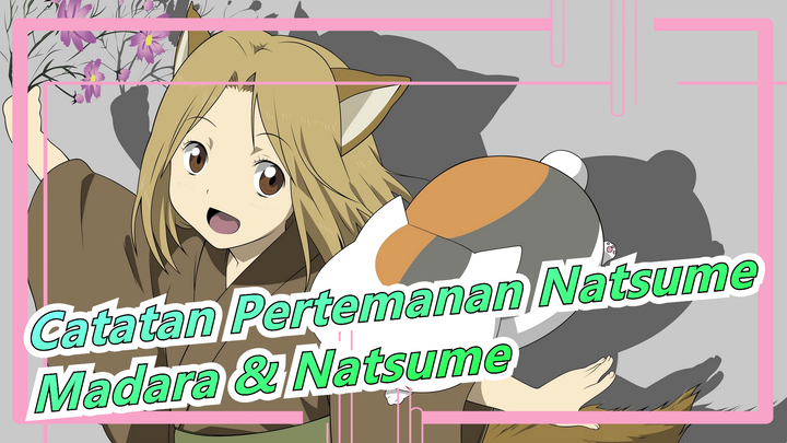 [Catatan Pertemanan Natsume][Madara & Natsume AMV]Pulang ke rumah cari Wifeku & pura-pura mati