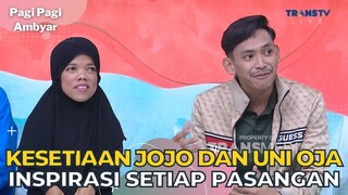 Pasangan Uni Oja dan Jojo Yang Jadi Inspirasi Kita Semua | PAGI PAGI AMBYAR (17/1/23) P3