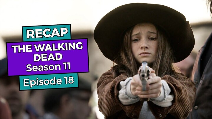 The Walking Dead: Season 11 Episode 18 RECAP