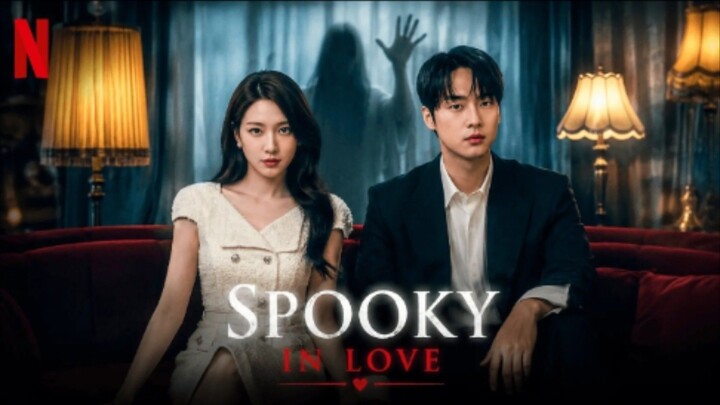 EP. 4 | SPOOKY IN LOVE | ENG SUB