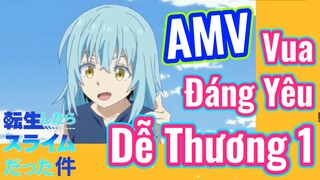 [Slime]AMV | Vua Đáng Yêu Dễ Thương 1