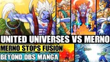 Beyond Dragon Ball Super: United Universes Vs Merno! Merno Stops Goku And Vegetas Potara Fusion!