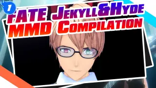 Henry Jekyll & Hyde Compilation | Fate / MMD_1