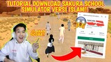 TUTORIAL/CARA DOWNLOAD  SAKURA VERSI ISLAM!! MIRIP  SAKURA SCHOOL SIMULATOR -  SAMBIL NUNGGU UPDATE