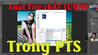 Cách lưu ảnh trong photoshop – Xuất file chất lượng cao trong photoshop