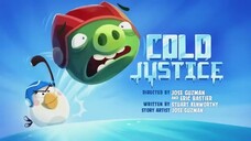 Angry Birds Toons - Season 2, Episode 18- Cold Justice