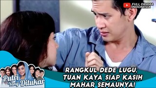 RANGKUL DEDE LUGU, TUAN KAYA SIAP KASIH MAHAR SEMAUNYA! - PUTRI YANG DITUKAR