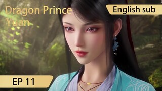 [Eng Sub] Dragon Prince Yuan EP11