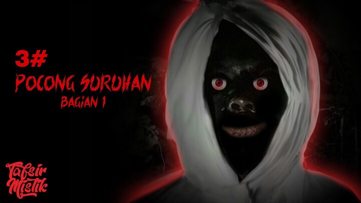 Pocong Suruhan - bagian 1