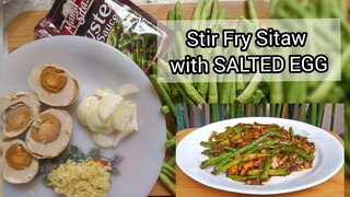 STIR FRY SITAW with SALTED EGG! Cguradong mapapa rice pa more ka.| Murang Ulam Recipe