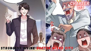 Strongest Divine Doctor Mixed City Chapter 173 Benar benar disembuhkan