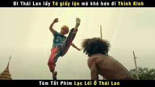 [Review Phim] Đi Thái Lan Lấy Tờ Giấy Lộn Mà Khó Hơn Đi Thỉnh Kinh | Lost In Thailand