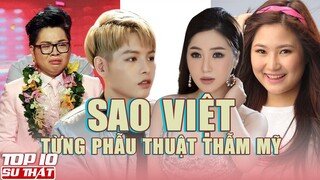 Những SAO VIỆT Từng DŨNG CẢM Thừa Nhận PHẪU THUẬT THẨM MỸ ➤ Top 10 Sự Thật Thú Vị