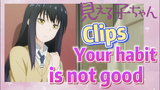 [Mieruko-chan]  Clips | Your habit is not good
