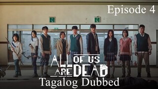 All Of Us Are Dead Episode 4 Tagalog Dubbed