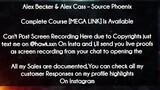 Alex Becker & Alex Cass course  - Source Phoenix download