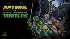 Batman vs Teenage Mutant Ninja Turtles (2019) SUB INDO
