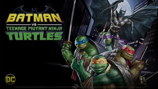 Batman vs Teenage Mutant Ninja Turtles (2019) SUB INDO