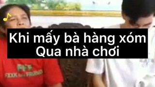 Các bà hàng xóm trong truyền thuyết 🤣