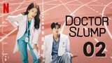 🇰🇷Ep.02 Doctor Slump (2024) [EngSub]