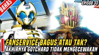 EPISOD TERBAIK DAN INDAH | BAHAS EPISOD 33 KAMEN RIDER GOTCHARD!!!