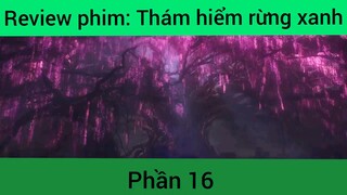 Review phim: Thám hiểm rừng xanh phần 16