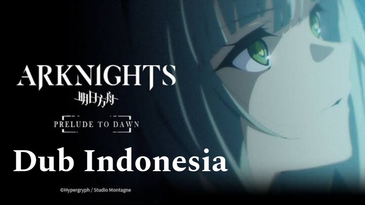 ARKNIGHTS TRAILER DUB INDONESIA!