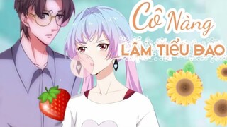 Tập 1- Cô nàng Lâm Tiểu Đao