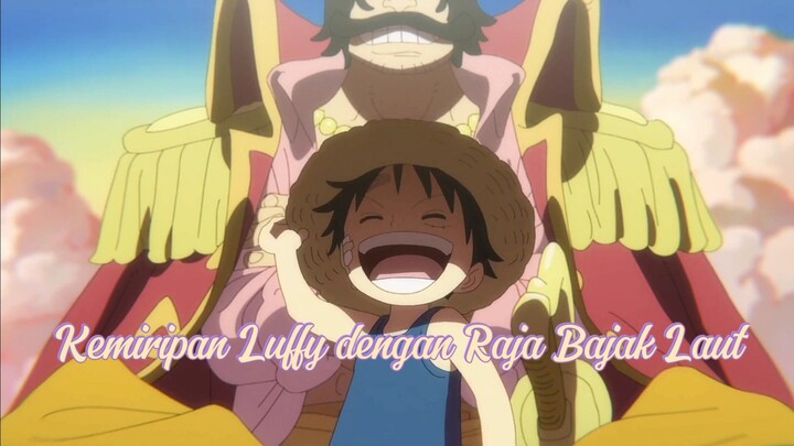 Beberapa Kemiripan Monkey D. Luffy dengan Gol D. Roger