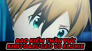 Đao kiếm thần vực|Kirito&Eugeo VS Eldrie