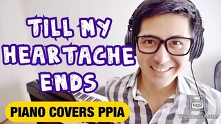 【ピアノカバー】 Till My Heartaches End- Composer Vehnee Saturno Lyricist Tito Cayamanda-PianoCoversPPIA