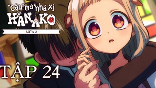 Jibaku Shounen Hanako-kun ss2 ep 24 Vietsub | "Cậu" ma nhà xí Hanako mùa 2 tập 24