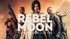 Watch Rebel Moon - Part One: A Child of Fire Full HD For Free: Link In Description