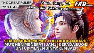 MAU RIBUAN MIL JAUHNYA, ADA WAKTUNYA AKAN BERTEMU KEMBALI !! - ALUR THE GREAT RULER PART 24