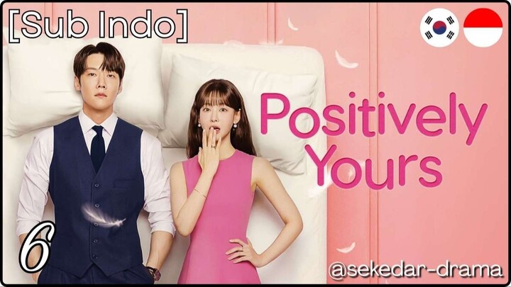 [Sub Indo]  ℙ𝕠𝕤𝕚𝕥𝕚𝕧𝕖𝕝𝕪 𝕐𝕠𝕦𝕣𝕤 – Eps. 06 (2026)