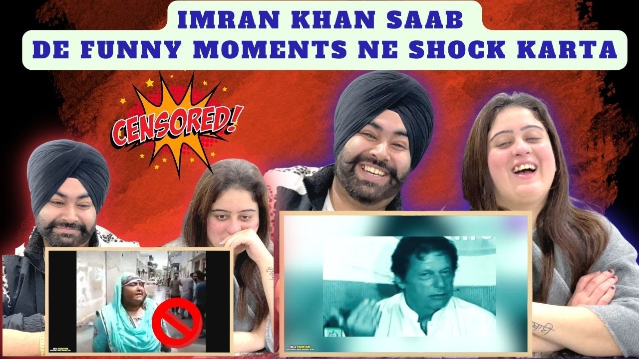 Punjabi Reaction on Imran Khan Funny Moments Caught On Camera~End Tak Zarur  Dekheyo #pbr - Bilibili