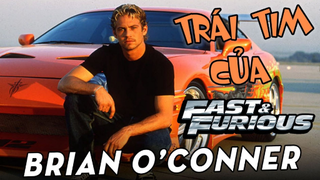 BRIAN O'CONNER - NGƯỜI THỔI HỒN CHO FAST AND FURIOUS - Toàn Bộ Hành Trình Của Brian | Ten Tickers